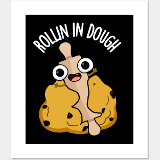 Rollin In Dough Funny Baking Puns Posters and Art